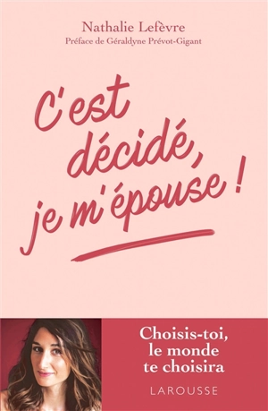 C'est décidé, je m'épouse ! - Nathalie Lefèvre