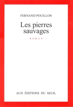 Les Pierres sauvages - Fernand Pouillon