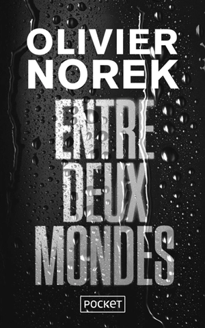 Entre deux mondes - Olivier Norek