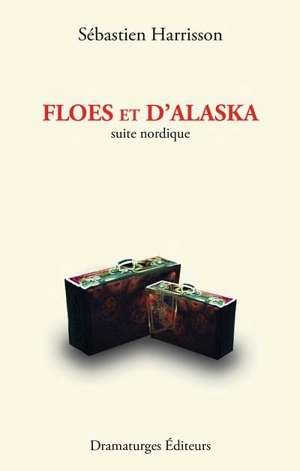 Floes et d'Alaska : suite nordique - Sébastien Harrisson