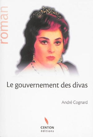 Le gouvernement des divas - André Cognard