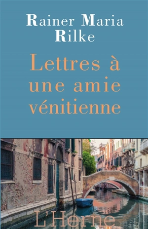 Lettres à une amie vénitienne - Rainer Maria Rilke