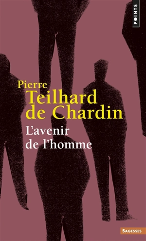L'avenir de l'homme - Pierre Teilhard de Chardin