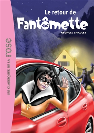 Fantômette. Vol. 50. Le retour de Fantômette - Georges Chaulet