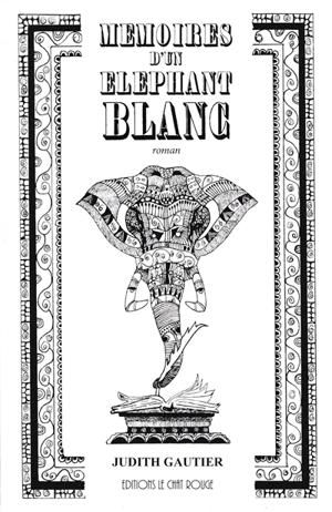 Mémoires d'un éléphant blanc - Judith Gautier