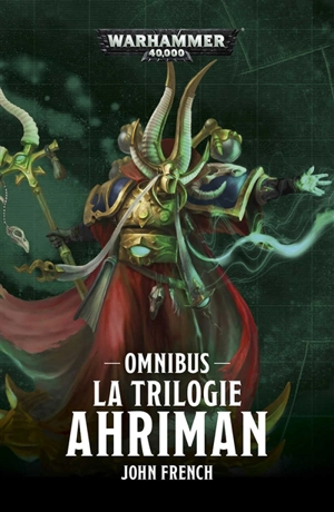 La trilogie Ahriman : omnibus - John French