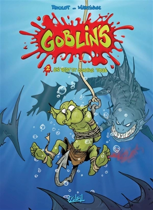 Goblin's. Vol. 2. En vert et contre tous - Tristan Roulot