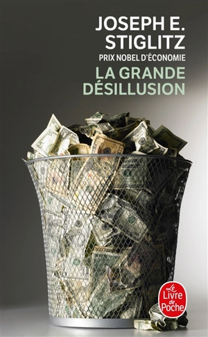 La grande désillusion - Joseph E. Stiglitz