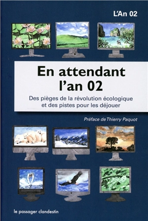 En attendant l'an 02 : des pièges de la révolution écologique et des pistes pour les déjouer - L'An 02 (périodique)