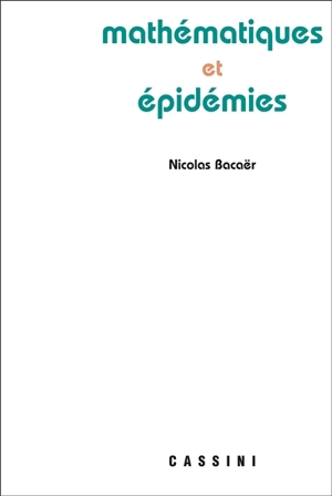 Mathématiques et épidemies - Nicolas Bacaër