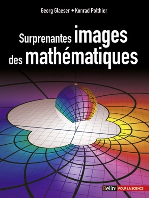 Surprenantes images des mathématiques - Georg Glaeser