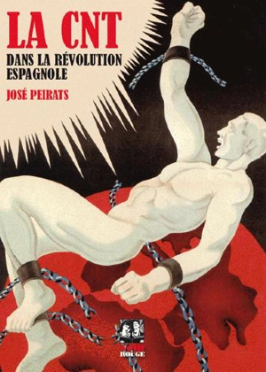 La CNT dans la révolution espagnole. Vol. 1 - José Peirats