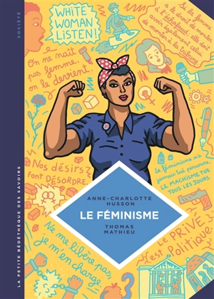 Le féminisme : en 7 slogans et citations - Anne-Charlotte Husson