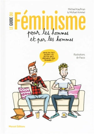 Le guide du féminisme pour les hommes et par les hommes - Michael Kaufman