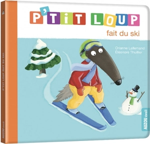 P'tit Loup fait du ski - Orianne Lallemand