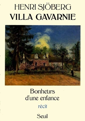 Villa Gavarnie : bonheurs d'une enfance - Henri Sjöberg