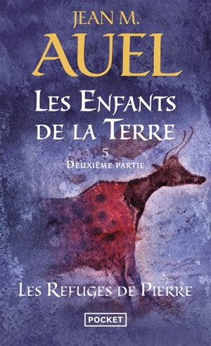 Les enfants de la Terre. Vol. 5. Les refuges de pierre. Vol. 2 - Jean M. Auel