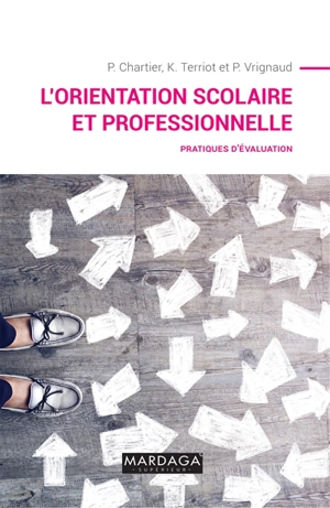 L'orientation scolaire et professionnelle : pratiques d'évaluation - Philippe Chartier