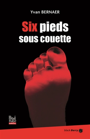 Six pieds sous couette - Yvan Bernaer