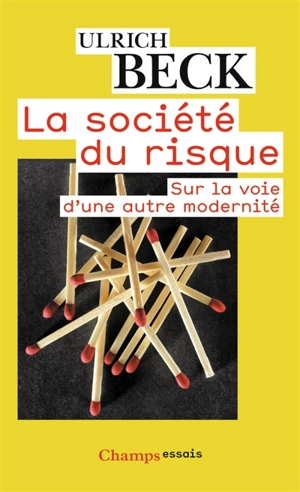 La société du risque : sur la voie d'une autre modernité - Ulrich Beck