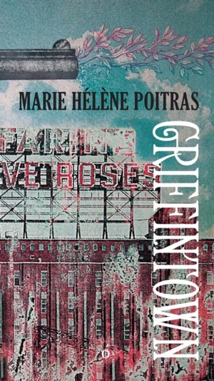 Griffintown - Marie Hélène Poitras