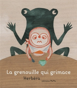 La grenouille qui grimace - Ghislaine Herbéra
