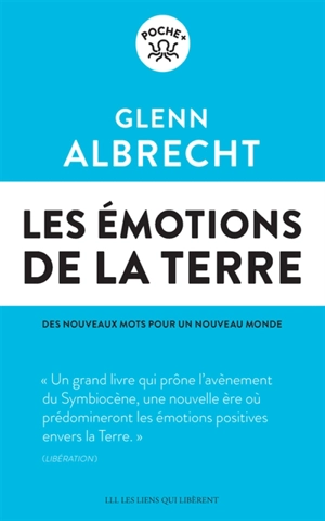 Les émotions de la Terre : des nouveaux mots pour un nouveau monde - Glenn Albrecht