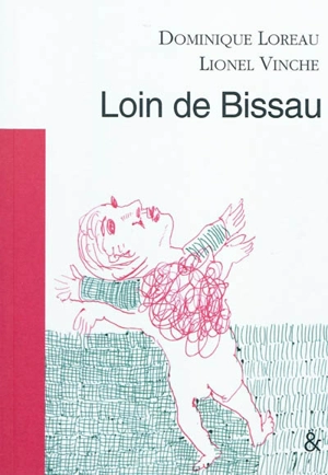 Loin de Bissau - Dominique Loreau