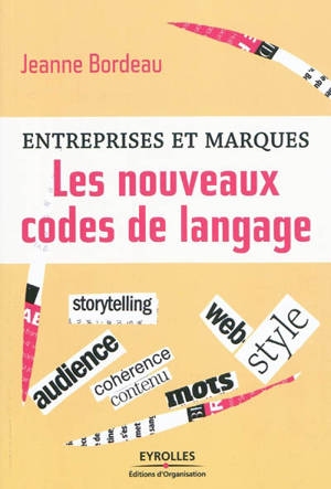 Entreprises et marques : les nouveaux codes de langage - Jeanne Bordeau