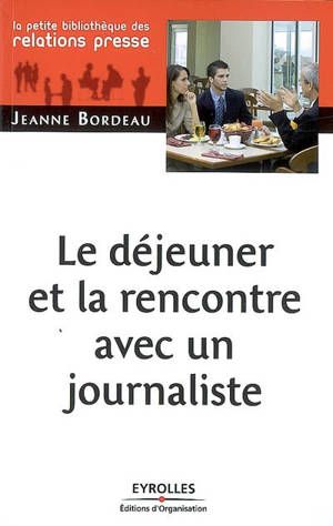 Le déjeuner et la rencontre avec un journaliste - Jeanne Bordeau