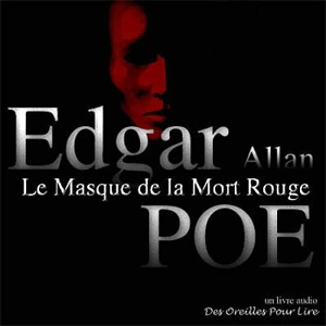 Le masque de la mort rouge. Le démon de la perversité. Hop-Frog - Edgar Allan Poe