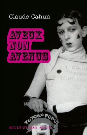 Aveux non avenus - Claude Cahun