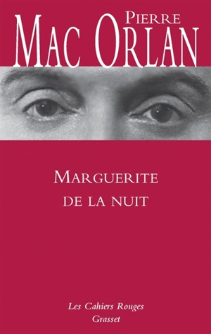 Marguerite de la nuit. A l'hôpital Marie-Madeleine - Pierre Mac Orlan