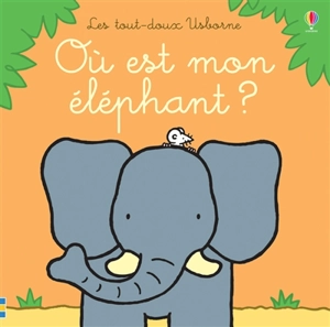 Où est mon éléphant ? - Fiona Watt