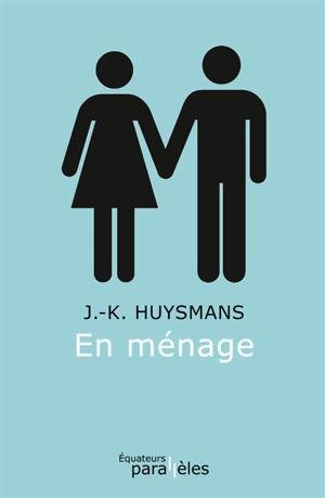 En ménage - Joris-Karl Huysmans