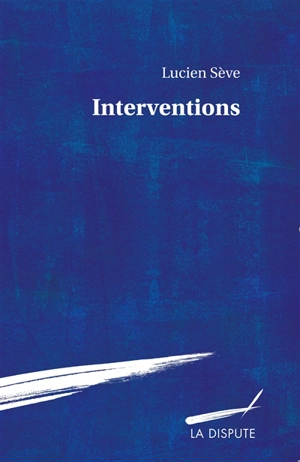 Interventions - Lucien Sève