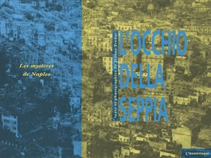 L'occhio della seppia : les mystères de Naples - Jeanne Frédac