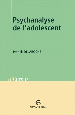 Psychanalyse de l'adolescent - Patrick Delaroche