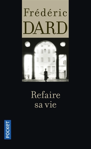 Refaire sa vie - Frédéric Dard