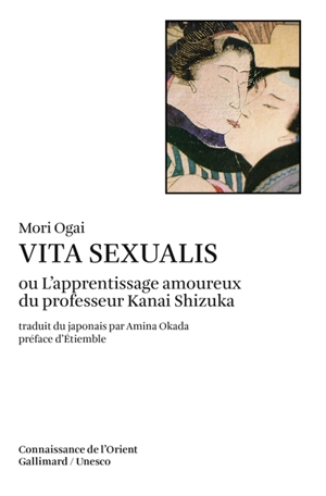 Vita sexualis ou L'apprentissage amoureux du professeur Kanai Shizuka - Ogai Mori