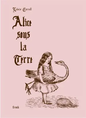 Alice sous la terre - Lewis Carroll