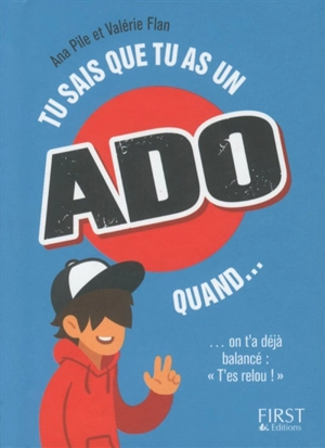 Tu sais que tu as un ado quand... : on t'a déjà balancé : t'es relou ! - Ana Pile