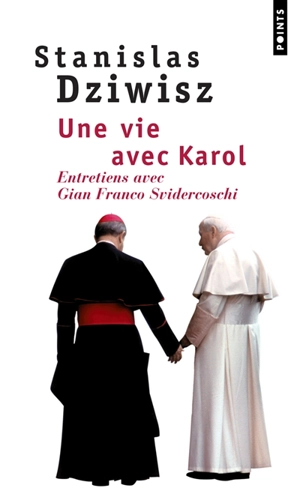 Une vie avec Karol : entretiens avec Gian Franco Svidercoschi - Stanislaw Dziwisz