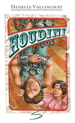 Houdini : biographie romancée - Danielle Vaillancourt