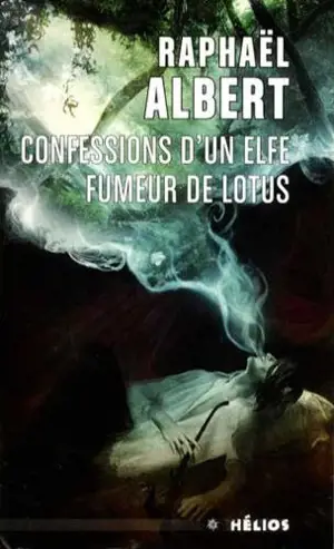 Les extraordinaires & fantastiques enquêtes de Sylvo Sylvain, détective privé. Confessions d'un elfe fumeur de lotus - Raphaël Albert