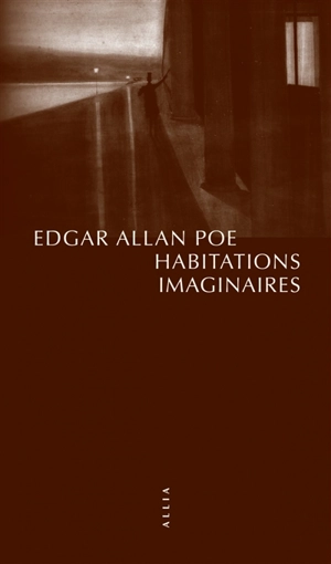 Habitations imaginaires - Edgar Allan Poe