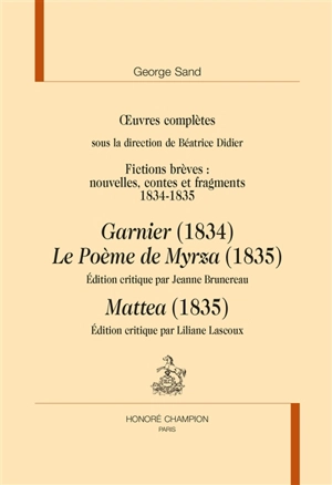 Oeuvres complètes. Fictions brèves : nouvelles, contes et fragments : 1834-1835 - George Sand