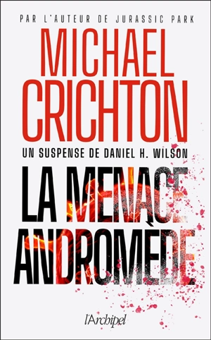 La menace Andromède - Daniel H. Wilson