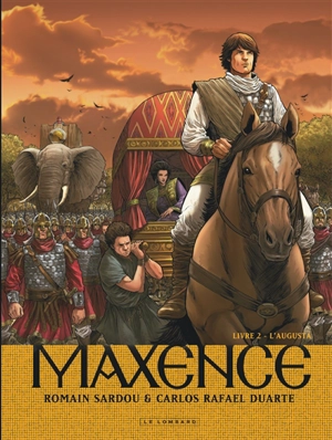 Maxence. Vol. 2. L'Augusta - Romain Sardou