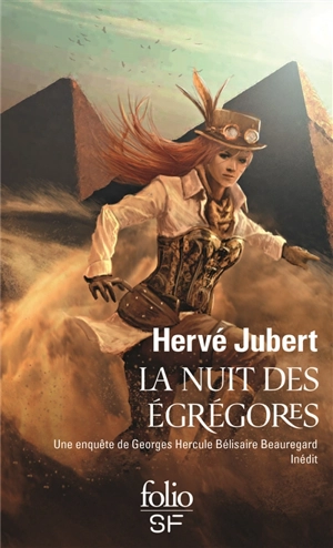 Une enquête de Georges Hercule Bélisaire Beauregard. La nuit des égrégores - Hervé Jubert